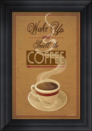 Framed Wake Up and Smell the Coffee Print