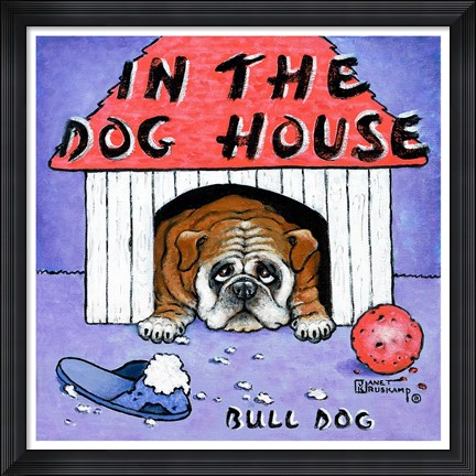Framed In the Dog House Print