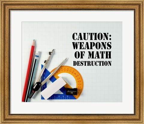 Framed Caution: Weapons of Math Destruction - Color Print