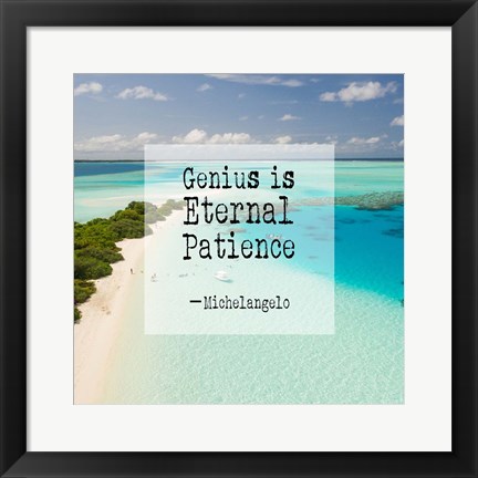 Framed Genius is Eternal Patience - Beach Print