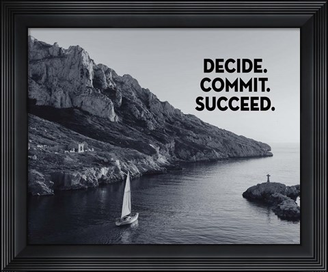 Framed Decide Commit Succeed - Sailboat Grayscale Print
