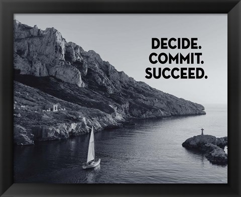 Framed Decide Commit Succeed - Sailboat Grayscale Print