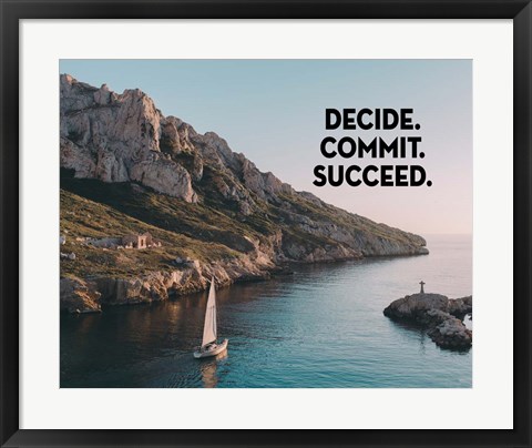 Framed Decide Commit Succeed - Sailboat Color Print