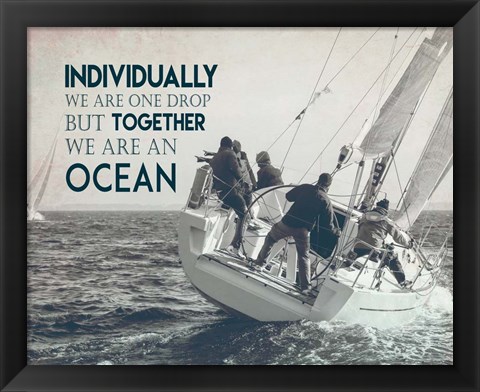 Framed Together We Are An Ocean - Sailing Team Grayscale Print