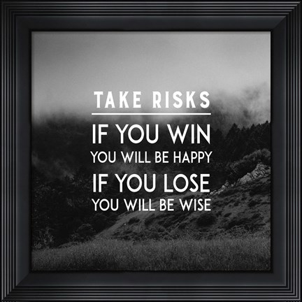 Framed Take Risks - Forest Landscape Grayscale Print