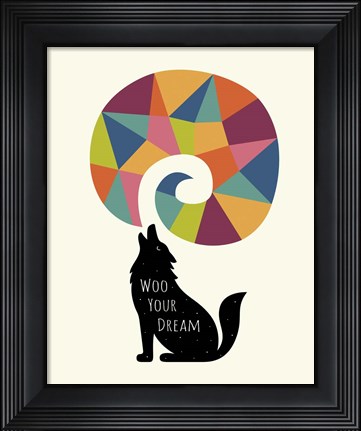 Framed Woo Your Dream Print