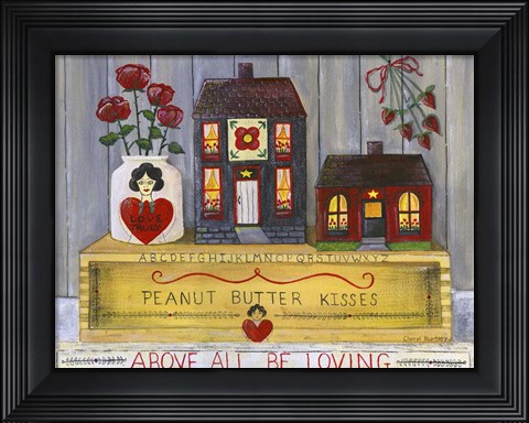 Framed Above All Be Loving Print
