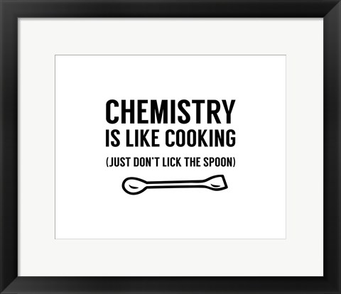 Framed Chemistry Is Like Cooking - White Print