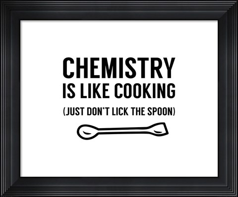 Framed Chemistry Is Like Cooking - White Print