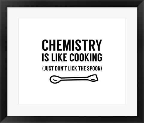 Framed Chemistry Is Like Cooking - White Print