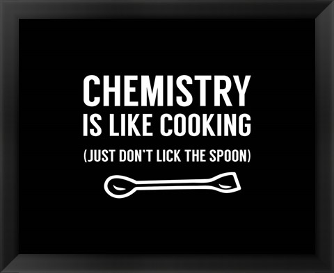 Framed Chemistry Is Like Cooking - Black Print