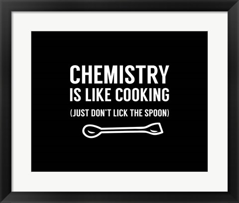 Framed Chemistry Is Like Cooking - Black Print