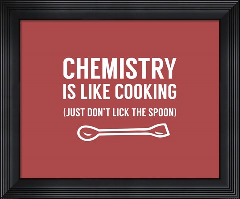 Framed Chemistry Is Like Cooking - Red Print