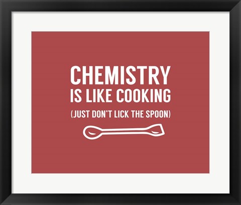 Framed Chemistry Is Like Cooking - Red Print