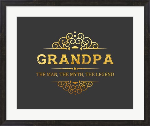 Framed Grandpa: The Man, The Myth, The Legend - Gray and Gold Print