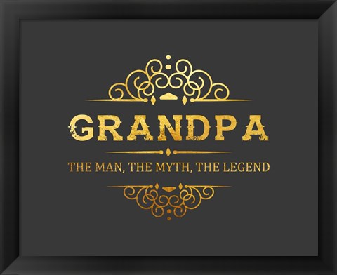 Framed Grandpa: The Man, The Myth, The Legend - Gray and Gold Print