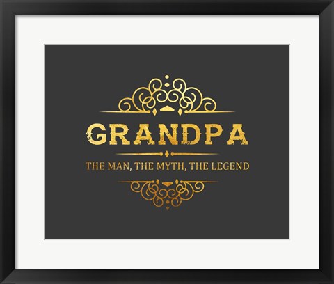 Framed Grandpa: The Man, The Myth, The Legend - Gray and Gold Print