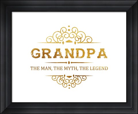 Framed Grandpa: The Man, The Myth, The Legend - White and Gold Print