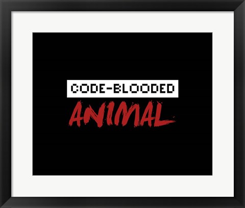 Framed Code-Blooded Animal - Black Print