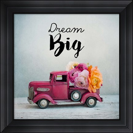 Framed Dream Big - Pink Truck and Flowers Print