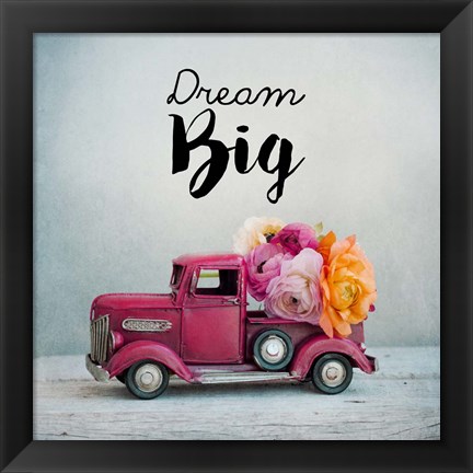 Framed Dream Big - Pink Truck and Flowers Print