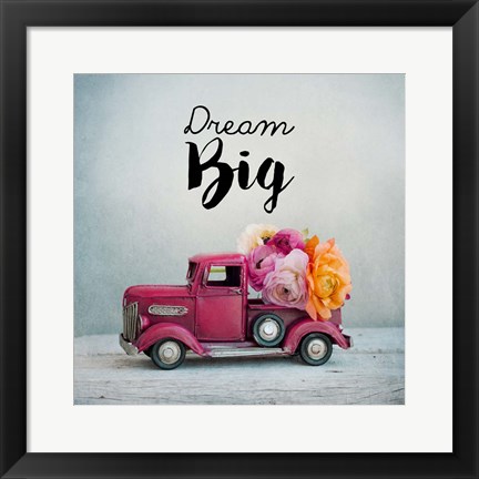 Framed Dream Big - Pink Truck and Flowers Print