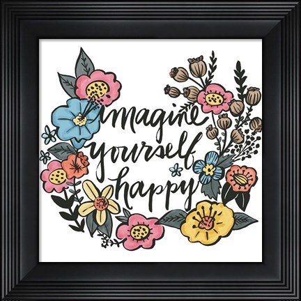 Framed Imagine Yourself Happy Color Print