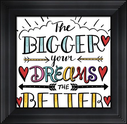 Framed Bigger Dreams Color Print