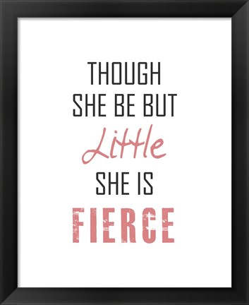 Framed Though She Be But Little - Black and Pink Print