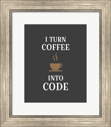 Framed I Turn Coffee Into Code - Coffee Cup Gray Background Print