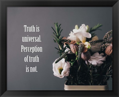 Framed Truth Is Universal - Flowers on Gray Background Yellow Tint Print