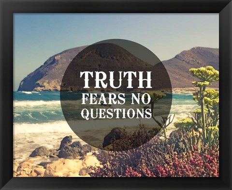 Framed Truth Fears No Questions - Sea Shore Print