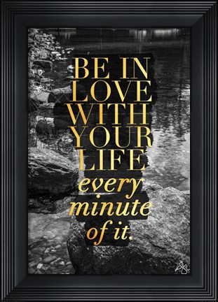 Framed Be in Love with Life Print