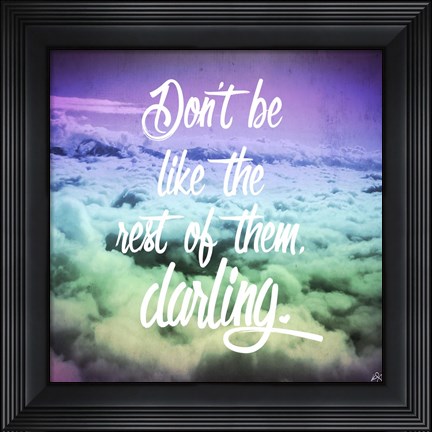 Framed Don&#39;t be Like Them Print