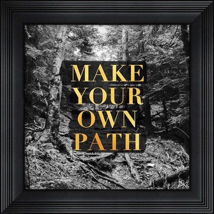 Framed Make your Own Path Print