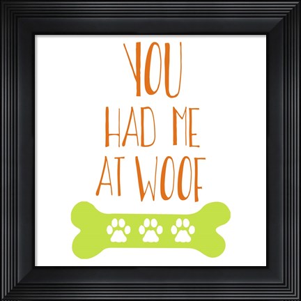 Framed You Had Me At Woof Print