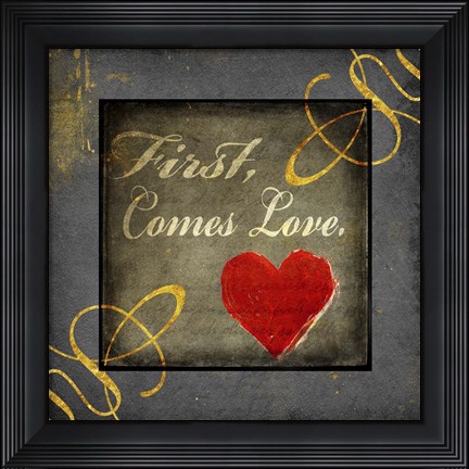 Framed Gold First Comes Love 1 Print