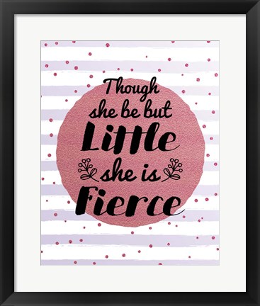 Framed Though She Be But Little - Stripes and Dots Pink Print