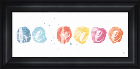Framed Be Free Print