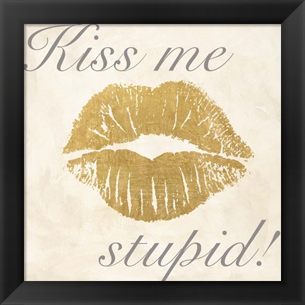 Framed Kiss Me Stupid! #2 Print