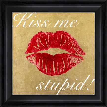 Framed Kiss Me Stupid! #3 Print