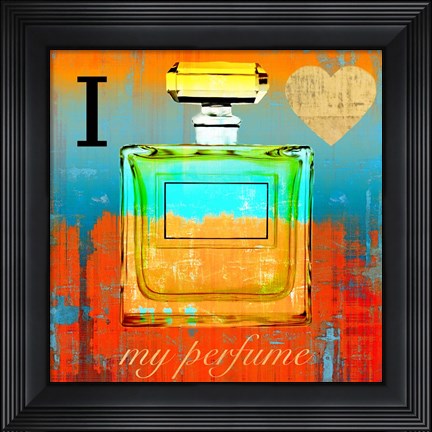 Framed I Love my Perfume Print