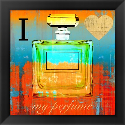 Framed I Love my Perfume Print