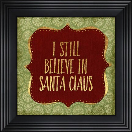 Framed Belive In Santa Claus God Print