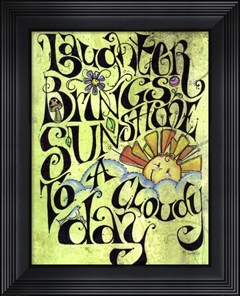 Framed Laugh Away A Cloudy Day Print