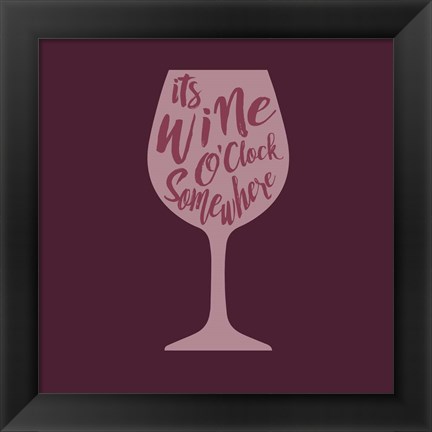 Framed Wine O&#39;Clock Print