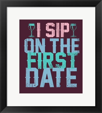 Framed Sip on the First Date Print