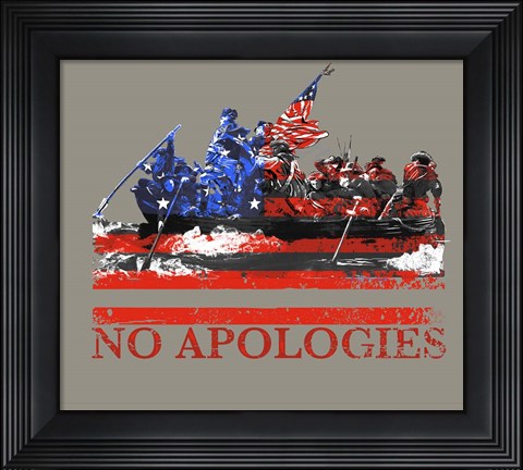 Framed No Apologies Print