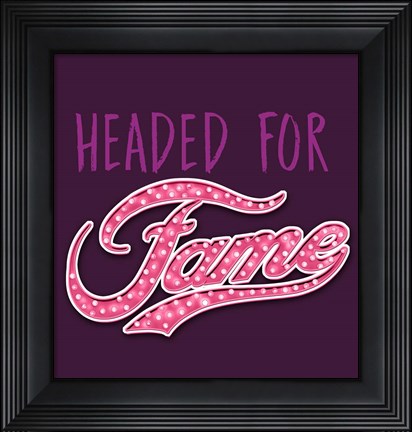 Framed Headed for Fame Print