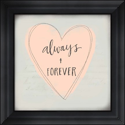 Framed Always + Forever Print